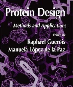 {pdf} Protein Design Methods and Applications (Methods in Molecular Biology Vol 340) Raphael Guerois, Manuela Lopez de la Paz (Editors)