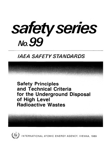 {PDF} Safety principles and technical criteria for the underground disposal of high level radioactive wastes International Atomic Energy Agency