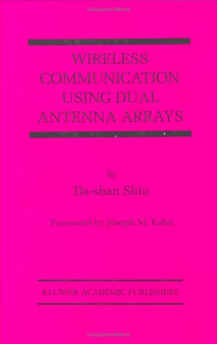 [PDF] Wireless Communication Using Dual Antenna Arrays (The International Series in Engineering and Computer Science) Da-shan Shiu