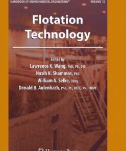 [PDF] Flotation Technology: Volume 12 Nazih K. Shammas PhD, Gary F. Bennett PhD (auth.), Lawrence K. Wang, Nazih K. Shammas, William A. Selke, Donald B. Aulenbach (eds.)