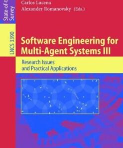 {PDF} Software Engineering for Multi-Agent Systems III: Research Issues and Practical Applications Brian Henderson-Sellers (auth.), Ricardo Choren, Alessandro Garcia, Carlos Lucena, Alexander Romanovsky (eds.)
