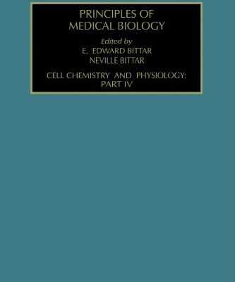 {PDF} Cell Chemistry and Physiology: Part: IV E. Edward Bittar and Neville Bittar (Eds.)