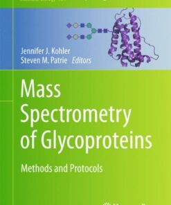 [PDF] Mass Spectrometry of Glycoproteins: Methods and Protocols Steven M. Patrie, Michael J. Roth, Jennifer J. Kohler (auth.), Jennifer J. Kohler, Steven M. Patrie (eds.)
