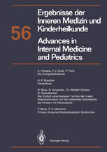 [PDF] Ergebnisse der Inneren Medizin und Kinderheilkunde / Advances in Internal Medicine and Pediatrics: 56 A. Fontana, P. J. Grob, P. Frick (auth.), P. Frick, G.-A. von Harnack, K. Kochsiek, G. A. Martini, A. Prader (eds.)