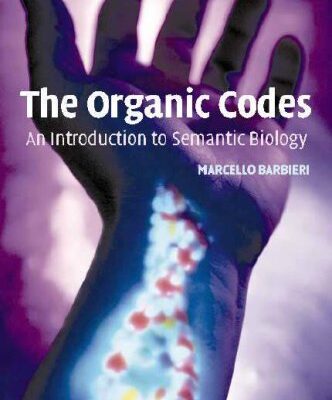 {pdf} The organic codes: An introduction to semantic biology Barbieri M.