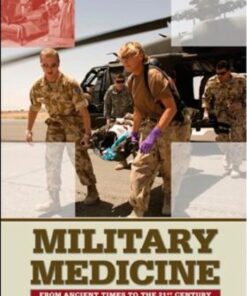 [PDF] Military Medicine: From Ancient Times to the 21st Century Jack E. McCallum