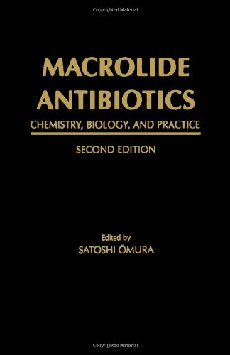 {pdf} Macrolide Antibiotics: Chemistry, Biology, and Practice, 2nd Edition Satoshi Omura