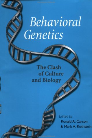 {pdf} Behavioral Genetics: The Clash of Culture and Biology Floyd E. Bloom, Ronald A. Carson, Mark A. Rothstein