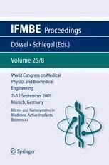 {PDF} World Congress on Medical Physics and Biomedical Engineering, September 7 - 12, 2009, Munich, Germany: Vol. 25/8 Micro- and Nanosystems in Medicine, Active Implants, Biosensors Sandeep Thuvvakkadan (auth.), Olaf D?ssel, Wolfgang C. Schlegel (eds.)