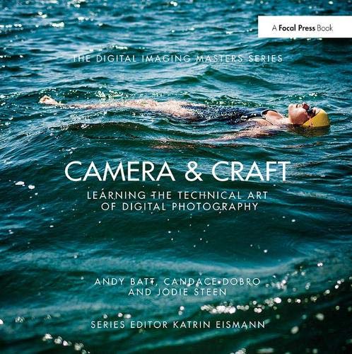 {PDF} Camera & Craft: Learning the Technical Art of Digital Photography Jodie Steen, Candace Dobro, Andy Batt