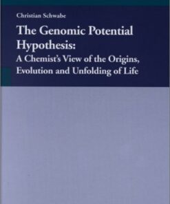 {pdf} The Genomic Potential Hypothesis : A Chemist's View of the Origins, Evolution and Unfolding of Life Christian Schwabe