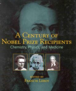 [PDF] A century of Nobel prize recipients. Chemistry, physics, and medicine Leroy F.