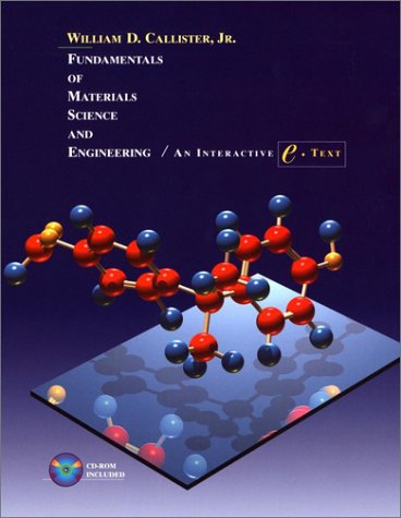 {PDF} Fundamentals of Materials Science and Engineering: An Interactive e . Text, 5th Edition William D. Callister, Jr., William D. Callister