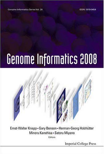 {PDF} Genome Informatics 2008: Proceedings of the 8th Annual International Workshop on Bioinformatics and Systems Biology (IBSB 2008) Ernst-walter Knapp, Gary Benson, Herman-georg Holzhutter, Minoru Kanehisa, Satoru Miyano