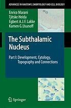 [PDF] The subthalamic nucleus Part I, Development, cytology, topography and connections E. Marani, et al.,