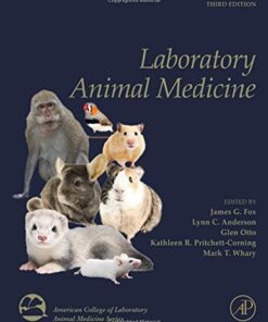 [PDF] Laboratory Animal Medicine, Third Edition Anderson, Lynn C.; Fox, James G.; Otto, Glen M.; Pritchett-Corning, Kathleen R.; Whary, Mark T