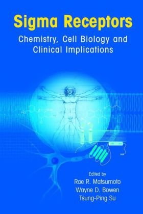{pdf} Sigma Receptors: Chemistry, Cell Biology and Clinical Implications Rae R. Matsumoto (Editor), Wayne D. Bowen (Editor), Tsung Ping Su (Editor)