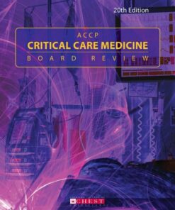 [PDF] ACCP Critical Care Medicine Board Review, 20th Edition Joshua O. Benditt, et al.  American College of Chest Physicians