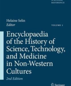 {PDF} Encyclopaedia of the History of Science, Technology, and Medicine in Non-Western Cultures  2 Volume Set Helaine Selin (editor)