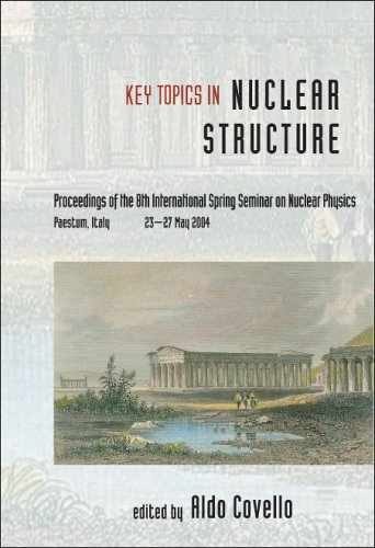[PDF] Key Topics in Nuclear Structure: Proceedings of the 8th International Spring Seminar on Nuclear Physics Paestum, Italy 23 - 27 May 2004 Aldo Covello