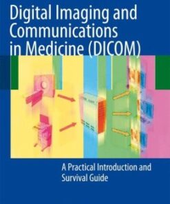 [PDF] Digital Imaging and Communications in Medicine (DICOM): A Practical Introduction and Survival Guide Oleg S. Pianykh (auth.)