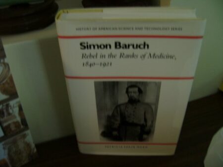 {PDF} Simon Baruch: rebel in the ranks of medicine, 1840-1921 Patricia Spain Ward