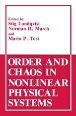 {pdf} Order and Chaos in Nonlinear Physical Systems S. Lundqvist (auth.), Stig Lundqvist, Norman H. March, Mario P. Tosi (eds.)