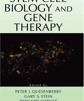 {PDF} Stem cell biology and gene therapy Peter J. Quesenberry, Gary S. Stein, Bernard G. Forget, Sherman M. Weissman