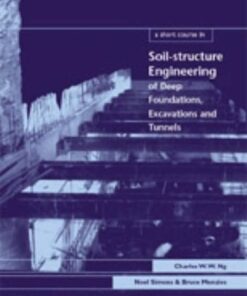 [PDF] A short course in soil-structure engineering of deep foundations, excavations and tunnels C. W. W. Ng, N. E. Simons, Bruce Keith Menzies