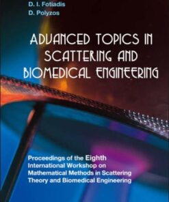 [PDF] Advanced topics in scattering and biomedical engineering: proceedings of the 8th International Workshop on Mathematical Methods in Scattering Theory and Biomedical Engineering, Lefkada, Greece, 27-29 September 2007 A. Charalambopoulos, D. I. Fotiadis, D. Polyzos