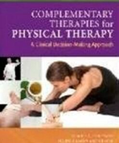 [PDF] Complementary Therapies for Physical Therapy: A Clinical Decision-Making Approach Judith E. Deutsch PT  PhD, Ellen Z. Anderson PT  MA  GCS