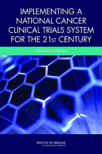{PDF} Implementing a National Cancer Clinical Trials System for the 21st Century: A Workshop Summary National Cancer Policy Forum, Institute of Medicine, American Society of Clinical Oncology