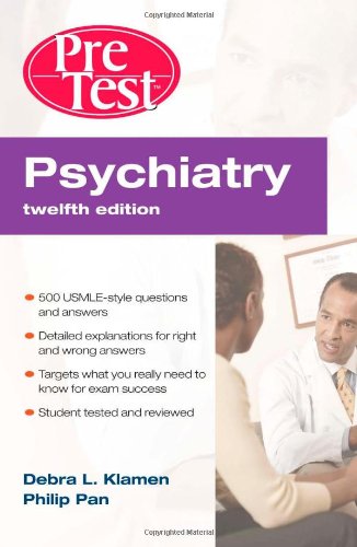[PDF] Psychiatry PreTest Self-Assessment & Review, Twelfth Edition (PreTest Clinical Medicine) Debra Klamen, Phil Pan