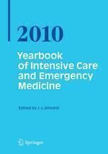 [PDF] Yearbook of Intensive Care and Emergency Medicine 2010 A. Harrois, E. Vicaut, J. Duranteau (auth.), Prof. Jean-Louis Vincent (eds.)