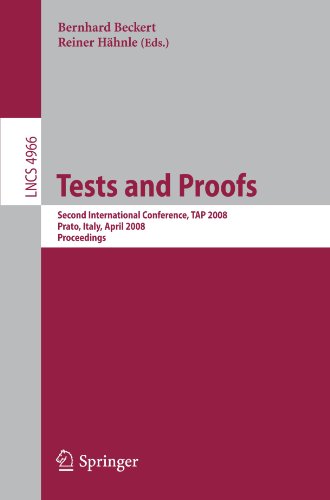 {PDF} Tests and Proofs: Second International Conference, TAP 2008, Prato, Italy, April 9-11, 2008. Proceedings Michael Hennell (auth.), Bernhard Beckert, Reiner H?hnle (eds.)