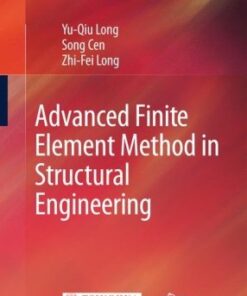 [PDF] Advanced Finite Element Method in Structural Engineering Yu-Qiu Long, Song Cen, Zhi-Fei Long
