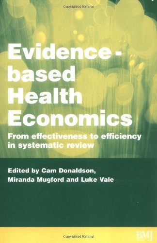 [PDF] Evidence-Based Health Economics (Evidence-Based Medicine) Miranda Mugford, Luke Vale, Cam Donaldson