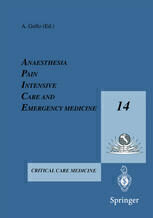 [PDF] Anesthesia, Pain, Intensive Care and Emergency Medicine ? A.P.I.C.E.: Proceeding of the 14th Postgraduate Course in Critical Care Medicine Trieste, Italy ? November 16?19, 1999 W. A. Zin (auth.), Prof. Antonino Gullo M.D. (eds.)