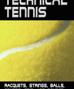 {PDF} Technical Tennis: Racquets, Strings, Balls, Courts, Spin, and Bounce Rod Cross, Crawford Lindsey