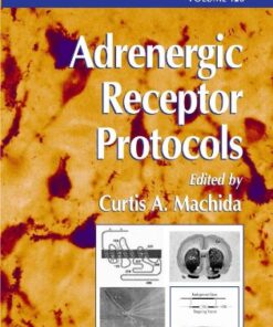 [PDF] Adrenergic Receptor Protocols Margaret A. Scofield, Jean D. Deupree, David B. Bylund (auth.), Curtis A. Machida (eds.)