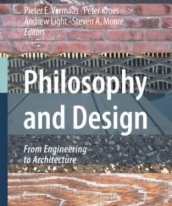 [PDF] Philosophy and Design: From Engineering to Architecture Pieter E. Vermaas, Peter Kroes, Andrew Light, Steven A. Moore
