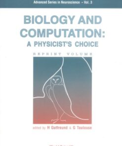 [PDF] Biology and Computation: A Physicist's Choice (Advanced Series in Neuroscience, Vol. 3) H. Gutfreund, G. Toulouse