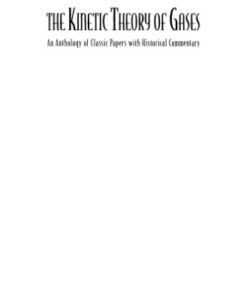 {pdf} The Kinetic Theory of Gases : An Anthology of Classic Papers with Historical Commentary Stephen G Brush; Nancy S Hall