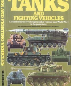 {PDF} The Illustrated Encyclopedia of the World's Tanks and Fighting Vehicles: A Technical Directory of Major Combat Vehicles from World War I to the Present Day Christopher F. Foss