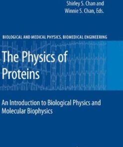[pdf] The Physics of Proteins: An Introduction to Biological Physics and Molecular Biophysics Hans Frauenfelder (auth.), Shirley S. Chan, Winnie S. Chan (eds.)