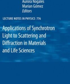 [pdf] Applications of Synchrotron Light to Scattering and Diffraction in Materials and Life Sciences M.C. Garc?a-Guti?rrez, D.R. Rueda (auth.), Marian Gomez, Aurora Nogales, Mari Cruz Garcia-Gutierrez, T.A. Ezquerra (eds.)