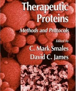 {PDF} Therapeutic Proteins: Methods and Protocols John R. Birch, Yemi Onakunle (auth.), C. Mark Smales, David C. James (eds.)