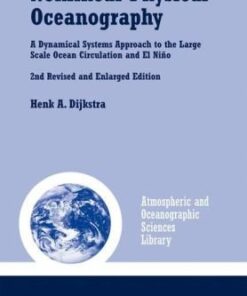 [PDF] Nonlinear Physical Oceanography: A Dynamical Systems Approach to the Large Scale Ocean Circulation and El NiA?o, (Atmospheric and Oceanographic Sciences Library) Henk A. Dijkstra