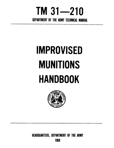 {PDF} TM 31-210 Department of the Army Technical Manual: Improvised Munitions Handbook coll.