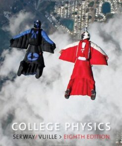 [PDF] College Physics, Volume 2, Eighth Edition Raymond A. Serway, Jerry S. Faughn, Chris Vuille